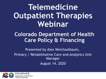 Telemedicine  Outpatient Therapies  Webinar  Colorado Department of Health  Care Policy &amp;