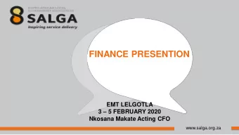 FINANCE PRESENTION  EMT LELGOTLA 3  5 FEBRUARY 2020  Nkosana Makate Acting CFO  www.salga.org.za
