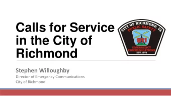 Richmond  Stephen Willoughby  Director of Emergency Communications  City of Richmond  Richmond