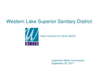Western Lake Superior Sanitary District  Legislative Water Commission  September 20, 2017  Western