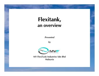 Flexitank,  Flexitank,  an overview  an overview  Presented  Presented  by  by  MY FlexiTank  MY