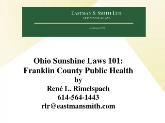 Ohio Sunshine Laws 101:  Franklin County Public Health  by  Ren L. Rimelspach  614-564-1443