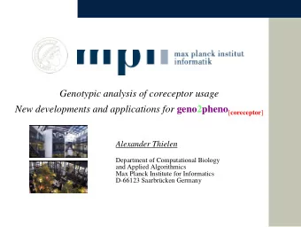 Genotypic analysis of coreceptor usage New developments and applications for geno2pheno [