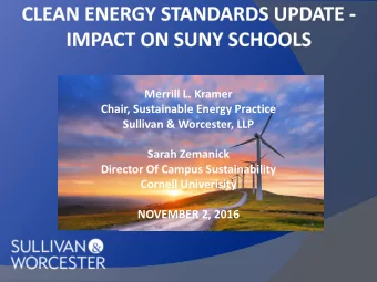 Merrill L. Kramer  Chair, Sustainable Energy Practice  Sullivan &amp; Worcester, LLP  Sarah