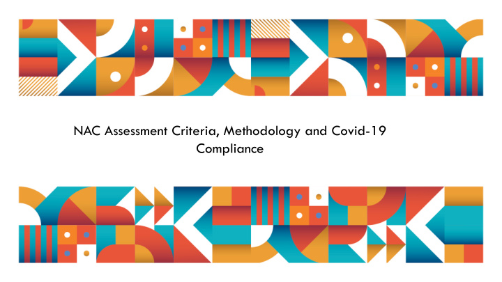 nac assessment criteria methodology and covid 19