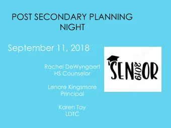 POST SECONDARY PLANNING  NIGHT  September 11, 2018  Rachel DeWyngaert  HS Counselor  Lenore