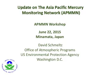 Update on The Asia Pacific Mercury Update on The Asia Pacific Mercury Monitoring Network (APMMN)