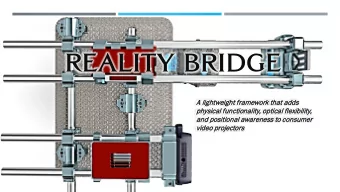 REALITY BRIDGE  A lightweig  ight f  fram  amework that adds  physical functionality, optic  ical