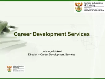 Career Development Services  Letshego Mokeki  Director  Career Development Services  We start