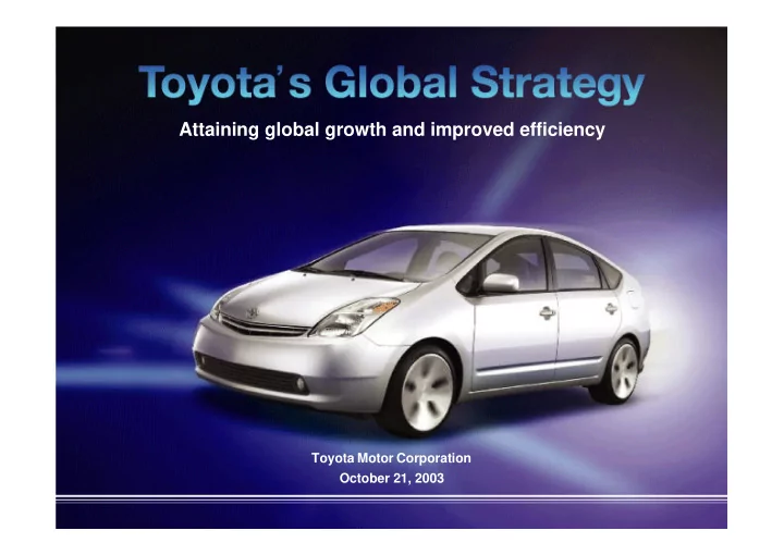 attaining global growth and improved efficiency