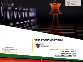 VTSD ECONOMIC FORUM  Presentation to Stakeholders  Mr Isaac Lelaka  29 November   2017 Regional