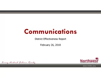 Communications  District Effectiveness Report  February 26, 2018  Dr. Ryder Warren, Superintendent