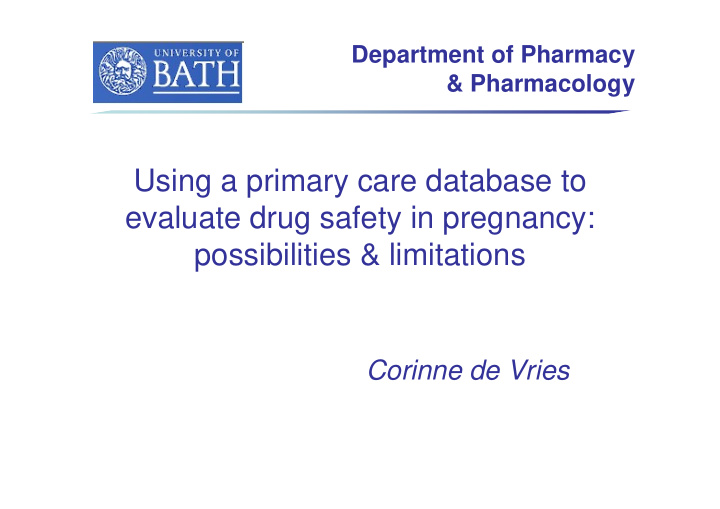 using a primary care database to evaluate drug safety in