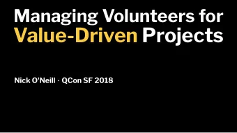 Value-Driven Projects Nick O'Neill  QCon SF 2018  Hi, I'm Nick O'Neill   Generalist UI