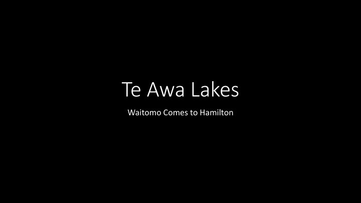 te awa lakes