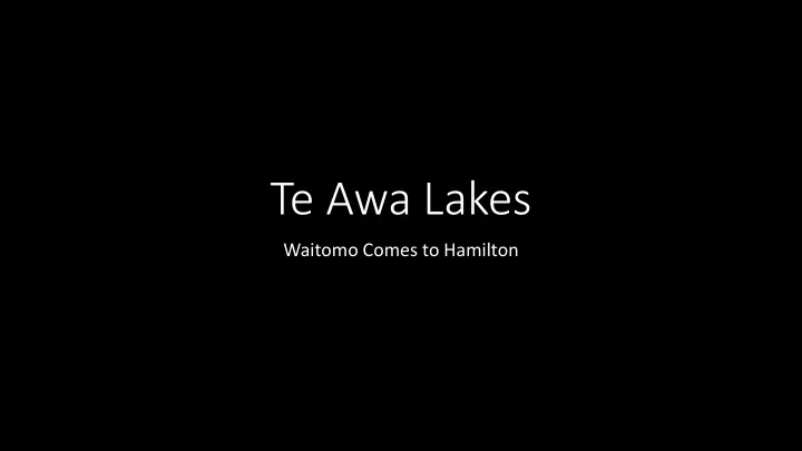 te awa lakes