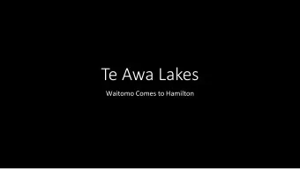 Te Awa Lakes  Waitomo Comes to Hamilton  Nick Andreef  Founder &amp; CEO  Waitomo Adventures Ltd