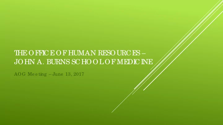 t he of f i ce of human re source s john a burns school