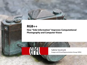 RGB++  How &quot;Side Information&quot; Improves Computational  Photography and Computer Vision