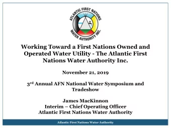 Working Toward a First Nations Owned and  Operated Water Utility - The Atlantic First  Nations