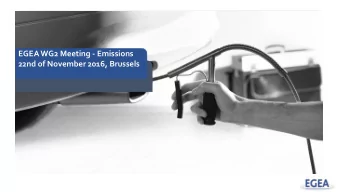 EGEA WG2 Meeting - Emissions  22nd of November 2016, Brussels  Initiatives on emissions at national