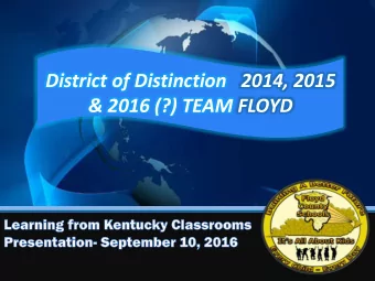 District of Distinction   2014, 2015  &amp; 2016 (?) TEAM FLOYD  Agenda  Who we are  Where we
