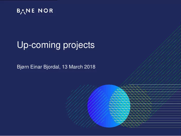 up coming projects