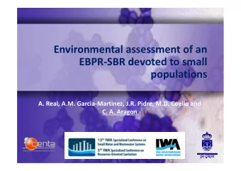 Environmental assessment of an EBPR  SBR devoted to small  populations A. Real, A.M. Garcia