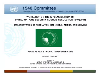 WORKSHOP ON THE IMPLEMENTATION OF  UNITED NATIONS SECURITY COUNCIL RESOLUTION 1540 (2004)
