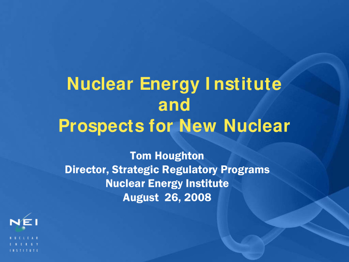 nuclear energy i nstitute and prospects for new nuclear