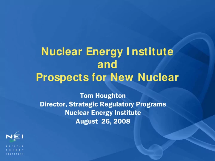 nuclear energy i nstitute and prospects for new nuclear
