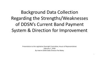 Background Data Collection  Regarding the Strengths/Weaknesses  of DDSNs Current Band Payment