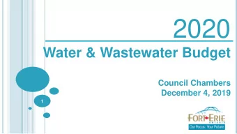 2020  Water &amp; Wastewater Budget  Council Chambers  December 4, 2019  1  Presentation Agenda  1)