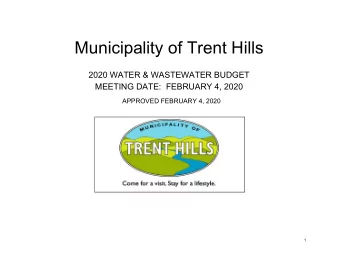 Municipality of Trent Hills  2020 WATER &amp; WASTEWATER BUDGET  MEETING DATE:  FEBRUARY 4, 2020
