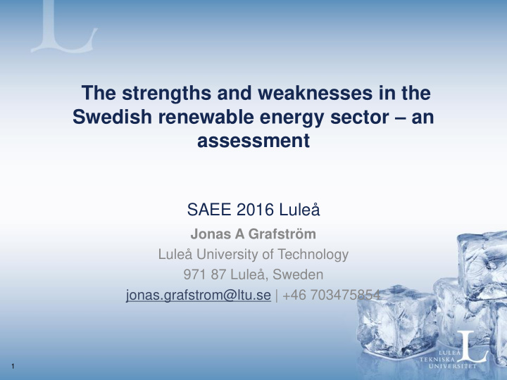the strengths and weaknesses in the swedish renewable