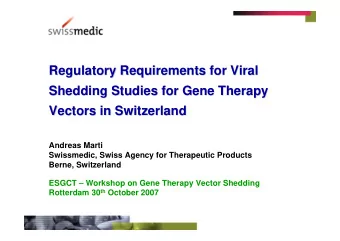 Regulatory Requirements for Viral  Regulatory Requirements for Viral  Shedding Studies for Gene