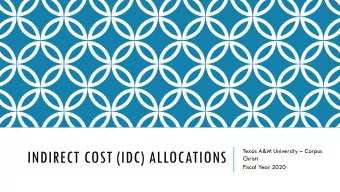 INDIRECT COST (IDC) ALLOCATIONS  Christi  Fiscal Year 2020  IDC RATES  Last negotiation Spring