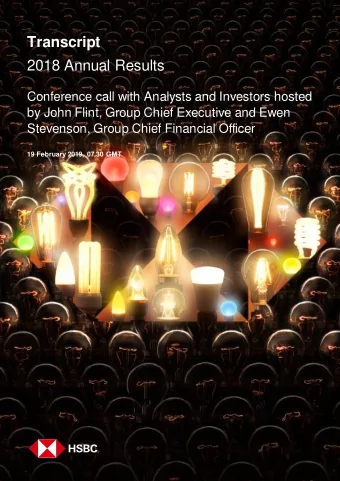 Transcript  2018 Annual Results  Conference call with Analysts and Investors hosted  by John Flint,
