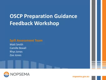 OSCP Preparation Guidance  Feedback Workshop  Spill Assessment Team  Matt Smith  Camille Boxall