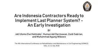 Are Indonesia Contractors Ready to  Implement Last Planner System? -  An Early Investigation  BY