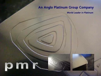 An Anglo Platinum Group Company  World Leader in Platinum  RUSTENBURG PLATINUM CIRCUIT  Pt   Pd  Pd
