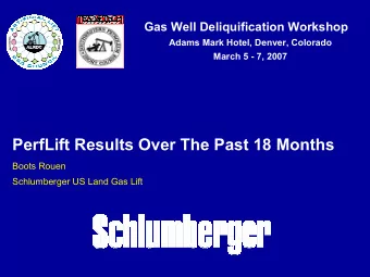 PerfLift Results Over The Past 18 Months  Boots Rouen  Schlumberger US Land Gas Lift  Definition
