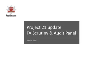 Project 21 update  FA Scrutiny &amp; Audit Panel  21/05/20 - Webex  Reminder of P21 background