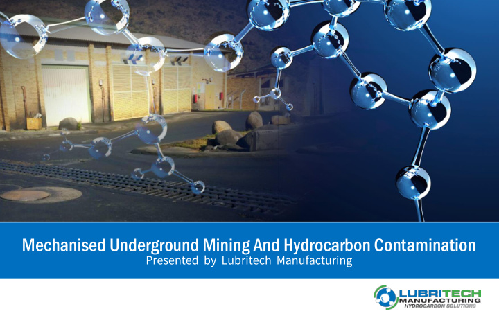mechanised underground mining and hydrocarbon