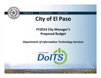 City of El Paso FY2014 City Managers  Proposed Budget Proposed Budget Department of Information