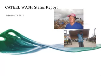 CATEEL WASH Status Report  February 21, 2013  Current Status: WATER  WATER STATIONS (Water