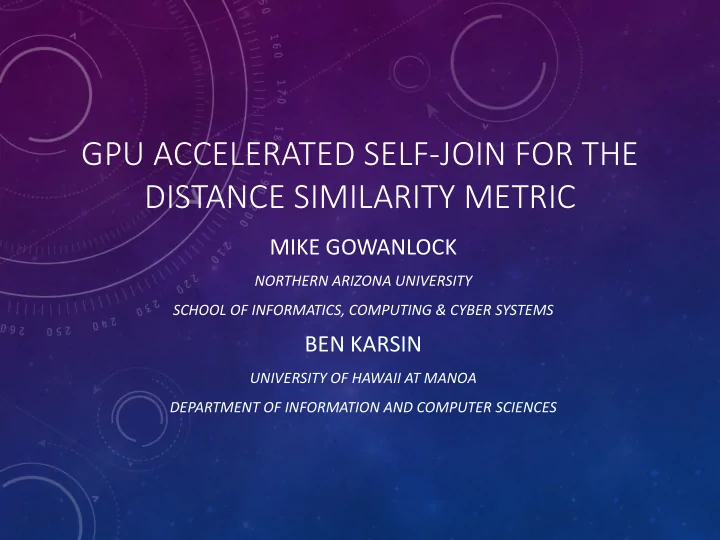 gpu accelerated self join for the distance similarity