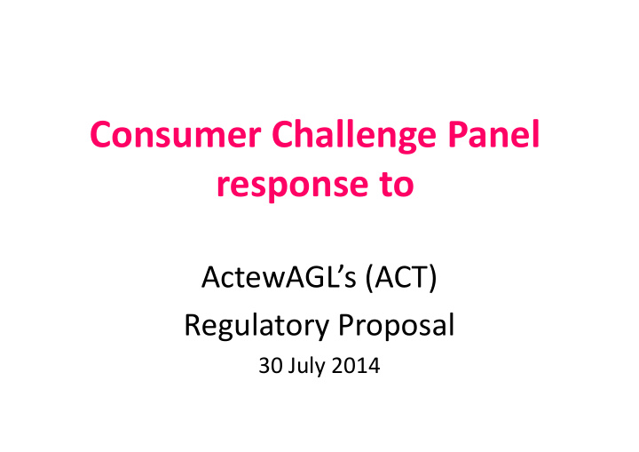 consumer challenge panel response to
