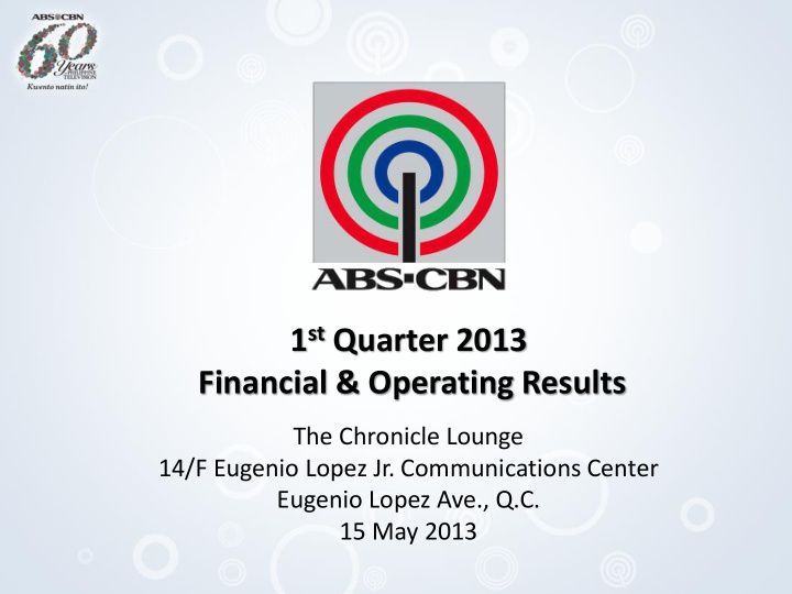 1 st quarter 2013 financial operating results