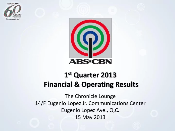 1 st quarter 2013 financial operating results